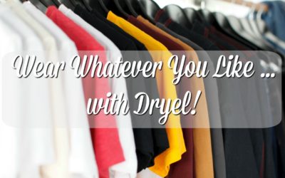 Wear Whatever You Like with Dryel