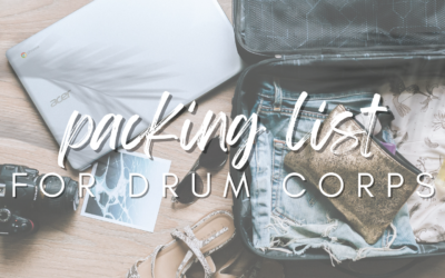 Drum Corps – What to Pack & How It’s Going