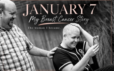 January 7: My Breast Cancer Story